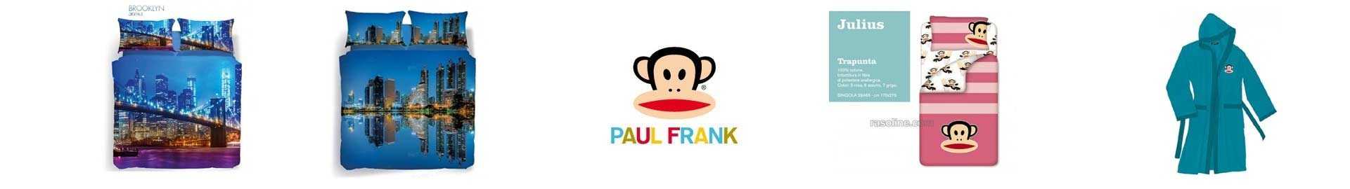 PAUL FRANK - Rasoline L.F.D. Home